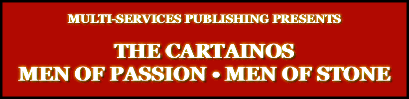 Book Title: The Cartainos, Men of Passion, Men of Stone. THE CARTAINOS MEN OF PASSION •